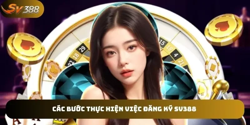 Các bước thực hiện việc đăng ký SV388