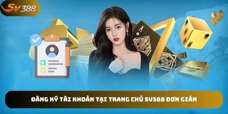 Đăng ký tài khoản trang chủ SV388 với 3 bước